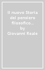 Il nuovo Storia del pensiero filosofico e scientifico. Vol. 1A-1B-Platone. Per i Licei. Con DVD-ROM. Con e-book. Con espansione online. Vol. 1