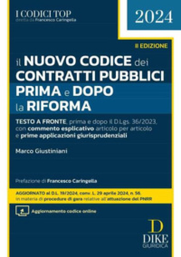 Il nuovo codice dei contratti pubblici prima e dopo la riforma 2024. Con aggiornamento online - Marco Giustiniani