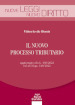 Il nuovo processo tributario. Aggiornato alla L. 130/2022 ed al D.Lgs. 149/2022