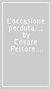 L occasione perduta. Carzano 1917