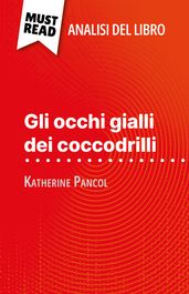 Gli occhi gialli dei coccodrilli di Katherine Pancol (Analisi del libro)