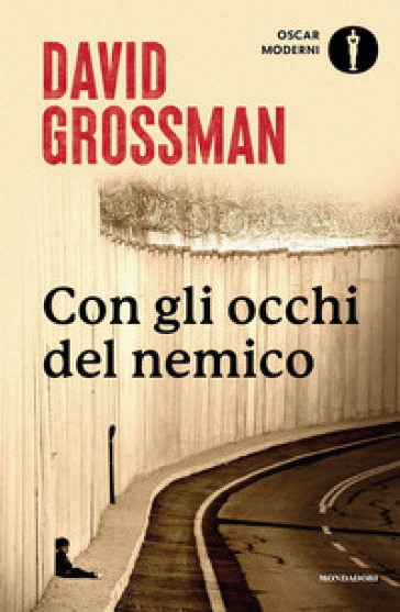 Con gli occhi del nemico. Raccontare la pace in un paese in guerra - David Grossman