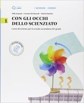 Con gli occhi dello scienziato. Con Leonardo Loom e il mistero del teschio. Per la Scuola media. Con e-book. Con espansione online. Vol. 1