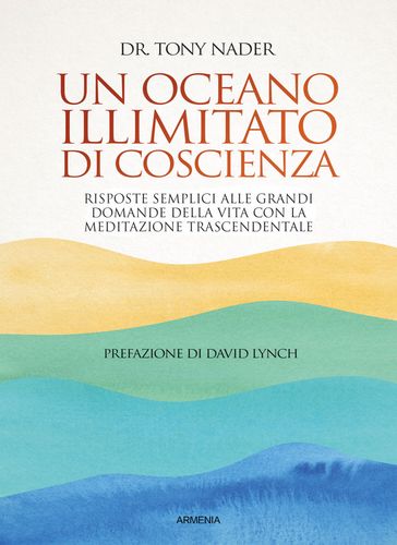 Un oceano illimitato di coscienza - Tony Nadier - David Lynch