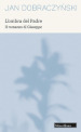 L ombra del Padre. Il romanzo di Giuseppe. Nuova ediz.