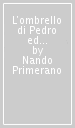 L ombrello di Pedro ed altre storie