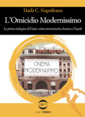 L omicidio modernissimo. La prima indagine di Gioia: aiuto commissario abusivo a Napoli