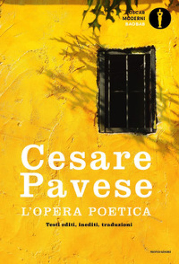 L'opera poetica. Testi editi, inediti, traduzioni - Cesare Pavese