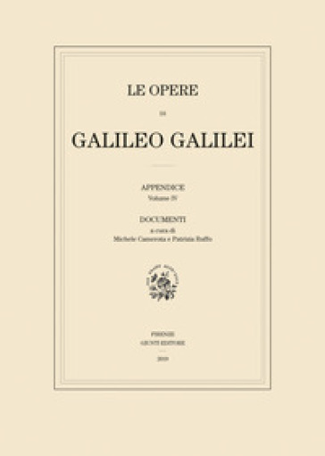 Le opere di Galileo Galilei. Appendice. Vol. 4: Testi - Galileo Galilei