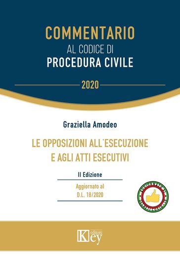 Le opposizioni all'esecuzione e agli atti esecutivi - Grazia Amodeo