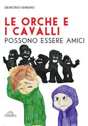 Le orche e i cavalli possono essere amici