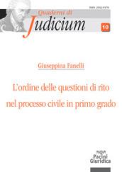 L ordine delle questioni di rito nel processo civile di primo grado