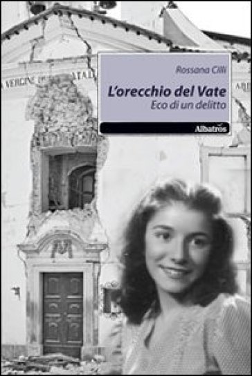 L'orecchio del vate. Eco di un delitto - Rossana Cilli