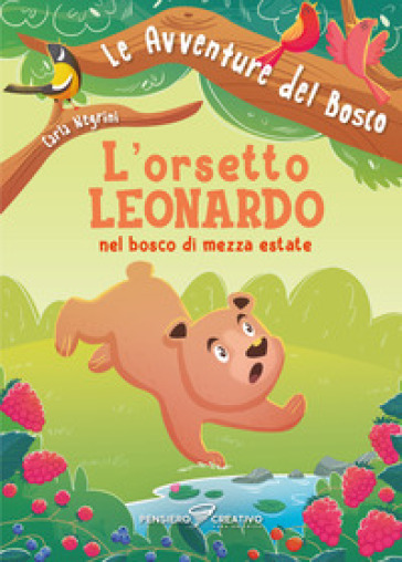 L'orsetto Leonardo nel bosco di mezza estate. Ediz. illustrata - Carla Negrini