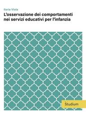 L osservazione dei comportamenti nei servizi educativi per l infanzia