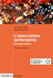 L osservazione partecipante. Una guida pratica