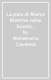 La pala di Marco Martino nella Scuola Grande della Carità e la pittura a Venezia nella seconda metà del Trecento