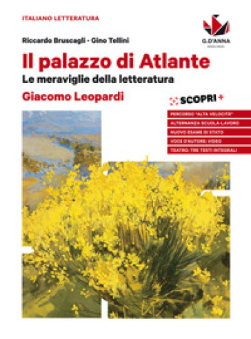 Il palazzo di Atlante. Leopardi. Per le Scuole superiori. Con ebook. Con espansione online. Leopardi - Riccardo Bruscagli - Gino Tellini