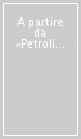 A partire da «Petrolio». Pasolini interroga la letteratura