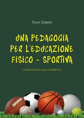 Una pedagogia per l educazione Fisico - Sportiva