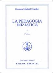 La pedagogia iniziatica. Vol. 1