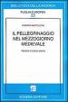 Il pellegrinaggio nel mezzogiorno medievale. Percorsi di ricerca storica