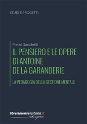 Il pensiero e le opere di Antoine de La Garanderie. La pedagogia della gestione mentale