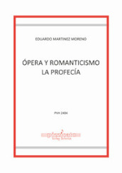 Ópera y romanticismo la profecía