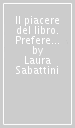 Il piacere del libro. Preferenze e vissuti di lettura nel tempo libero