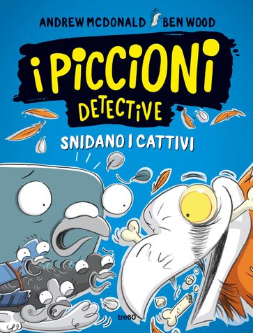 I piccioni detective snidano i cattivi - Andrew Mcdonald - Ben Wood