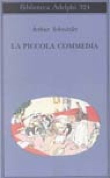 La piccola commedia. Novelle giovanili - Arthur Schnitzler