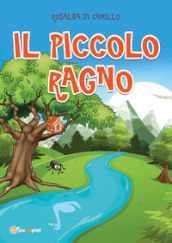 Il piccolo ragno. Ediz. illustrata