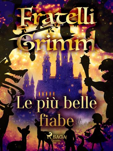 Le più belle fiabe dei fratelli Grimm - Brothers Grimm