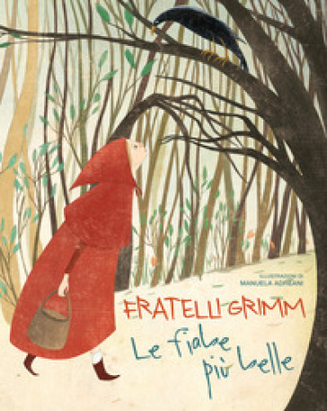 Le più belle fiabe dei fratelli Grimm - Jacob Grimm - Wilhelm Grimm