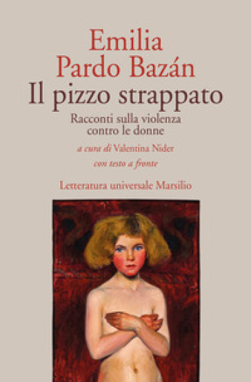 Il pizzo strappato. Racconti sulla violenza contro le donne. Con testo spagnolo a fronte - Emilia Pardo Bazán