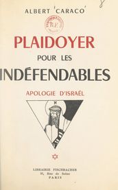 Le plaidoyer pour les indéfendables (1). Apologie d Israël