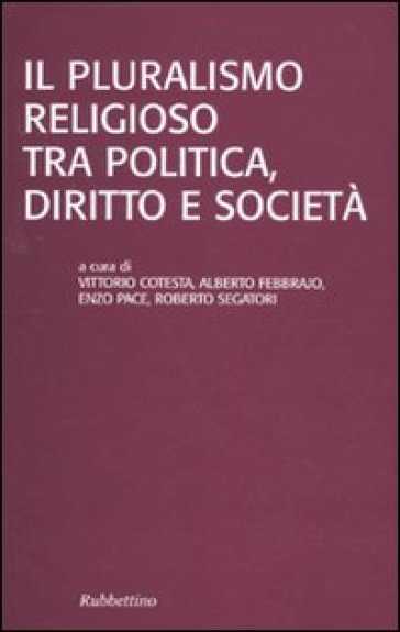 Il pluralismo religioso tra politica, diritto e società