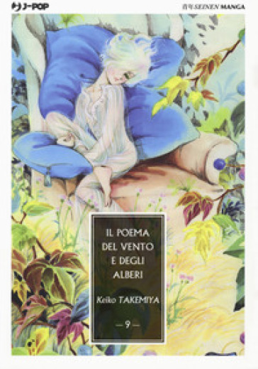 Il poema del vento e degli alberi. Vol. 9 - Keiko Takemiya