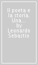 Il poeta e la storia. Una dinamica dantesca