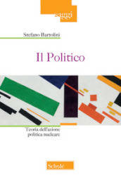 Il politico. Teoria dell azione politica nucleare