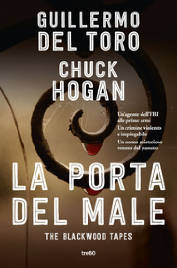 La porta del male. The Blackwood tapes - Guillermo Del Toro - Chuck Hogan