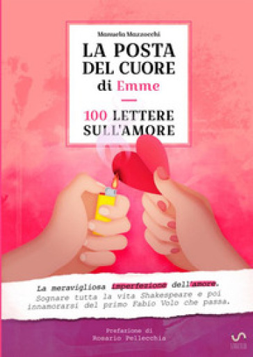 La posta del cuore di Emme. 100 lettere sull'amore - Manuela Mazzocchi