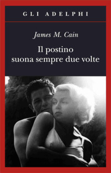 Il postino suona sempre due volte - James M. Cain