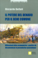 Il potere del denaro per il bene comune. Riflessioni etico-economiche a partire da «Oeconomicae et pecuniariae quaestiones»