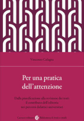 Per una pratica dell attenzione. Dalla pianificazione alla revisione dei testi: il contributo dell editoria nei percorsi didattici