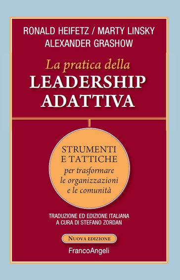 La pratica della leadership adattiva - Alexander Grashow - Marty Linsky - Ronald Heifetz