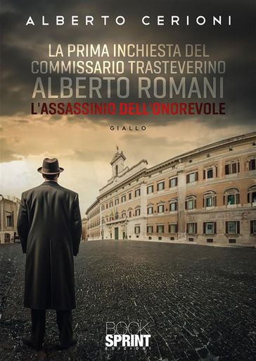 La prima inchiesta del commissario trasteverino Alberto Romani - Alberto Cerioni