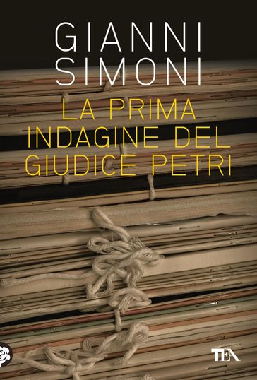 La prima indagine del giudice Petri - Gianni Simoni