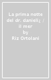 La prima notte del dr. danieli¿ / il mer