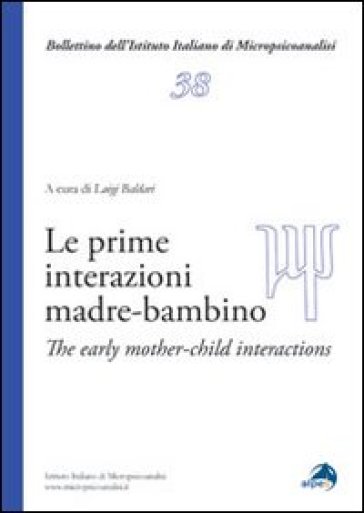 Le prime interazioni madre-bambino. Ediz. italiana e inglese